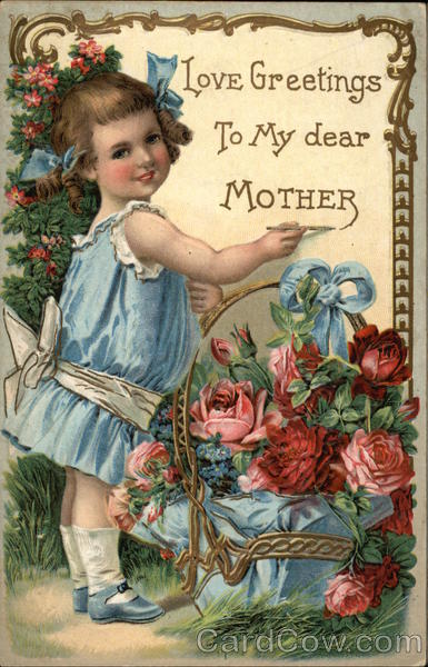 Love’s Greetings to My Dear Mother
